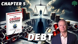 Peak Prosperity  DEBT  Crash Course with DrChris Martenson [upl. by Kenaz]