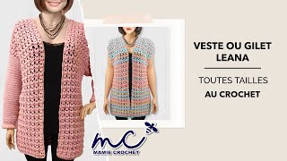 Comment faire une veste gilet Leana toutes tailles au crochet  tuto  pas à pas [upl. by Anytsirk]