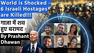 World is Shocked as 6 Israeli Hostages are eliminated by Hamas  India is totally silent on this [upl. by Tessie]