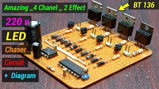 Amazing 4 Channel 2 Effect  220V LED Chaser Circuit  Using CD 4017 ic [upl. by Jeremiah636]