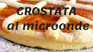 Crostata al MICROONDE  ricetta facile e veloce [upl. by Hakceber701]