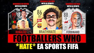 Footballers who HATE EA SPORTS 💀😲 [upl. by Yadnus595]