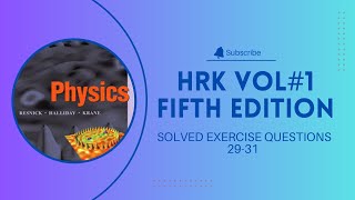 Halliday Resnick Krane HRK Vol1 Solved Exercise Questions 2931 Fifth Edition [upl. by Aerol]