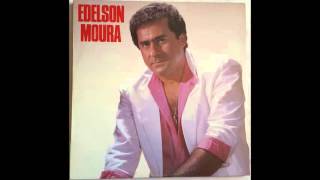 Edelson Moura  O que mata é a solidão 1987 [upl. by Miahc]