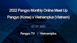 2022 Pangyo Monthly Online Meet Up PANGYO Korea X Vietnamplus Vietnam [upl. by Novek]