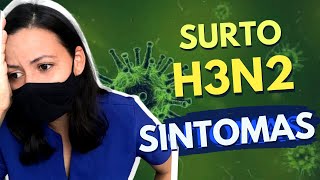 Gripe H3N2 Sintomas  SURTO [upl. by Sheets]