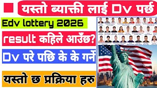 Dv lottery 2026 Result Date  Dv lottery selection  Edv 2026 kasari varne  Edv Nepal [upl. by Navnod108]