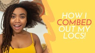 Comb Out Locs WITHOUT Cutting  Retained My Length How I Did It [upl. by Lusa]