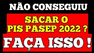 PisPasep 2022 Não conseguiu sacar o dinheiro Veja o que fazer  COMO VAI SER PAGO O PIS 2022 [upl. by Mettah772]