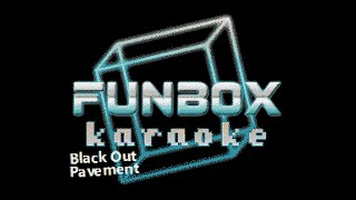 Pavement  Black Out Funbox Karaoke 1995 [upl. by Elburr]