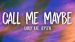 Carly Rae Jepsen  Call Me Maybe Lyrics [upl. by Ehtyde]