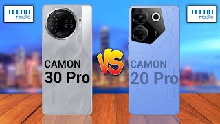 Tecno Camon 30 Pro 5G Vs Tecno Camon 20 Pro 5G [upl. by Loma]