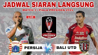 Jadwal Piala Presiden 2024 Hari Ini  Persija vs Bali UnitedArema vs MaduraKlasemen Piala Presiden [upl. by Kimmi]