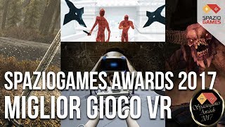 Miglior Esperienza in VR  SpazioGames Awards 2017 [upl. by Ylram434]