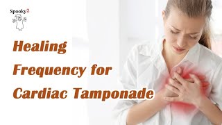 Healing Frequency for Cardiac Tamponade  Spooky2 Rife Frequencies [upl. by Jeanne]