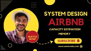 System Design Airbnb  Capacity Estimation Memory  Part 6 [upl. by Mandie331]