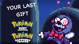 YOUR LAST GIFT  Pokémon RubySapphireEmerald UST [upl. by Rafiq]