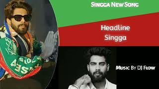 Headline Singga New Punjabi Song MP3 Song 2024 [upl. by Madda585]