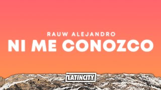 Rauw Alejandro – Ni Me Conozco Letra [upl. by Enaillil]