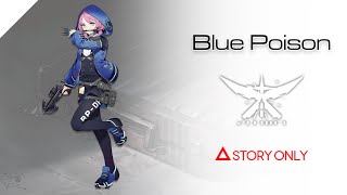 【Arknights】Operator Records  Blue Poison  Story Collection [upl. by Amathist921]