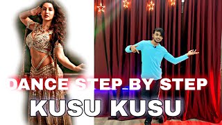 Kusu Kusu  Nora  Step By Step  Dance Tutorial [upl. by Ewall]