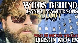 WHOS HELPING DANNY MASTERSONWHAT EVERYONE IS SCARED TO TALK ABOUT dannymasterson prison [upl. by Yanrahs]