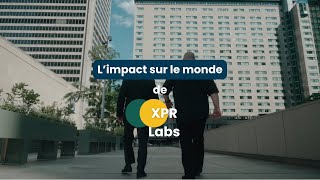 Limpact sur le monde de XPR Labs [upl. by Lurette]