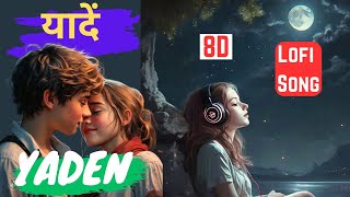 यादें Yaden Vol II🎧 Romantic lofi hindi sad song [upl. by Delinda308]