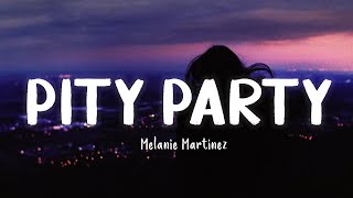 Pity Party  Melanie Martinez LyricsVietsub [upl. by Farman]