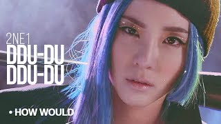 How Would 2NE1 Sing  quotDdudu Dduduquot by BLACKPINK [upl. by Nazario737]