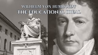 Wilhelm von Humboldt’s Education Ideal [upl. by Nali]