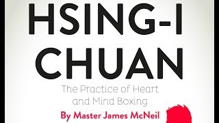 HsingI Chuan The Practice of Heart and Mind Boxing [upl. by Urien]