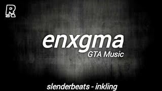 Slenderbeats  Inkling ENXGMA Background Music [upl. by Okajima]