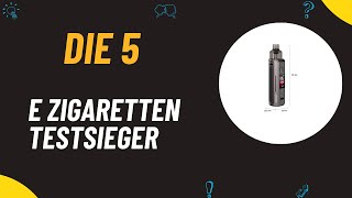 Die 5 Besten E Zigaretten Testsieger im Vergleich 2024 [upl. by Loleta]