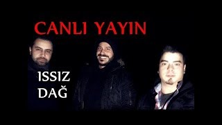 Issız Dağda Bir Gece  Türkiyede Bir İlk  Canlı Yayın Paranormal Olaylar [upl. by Alenairam]