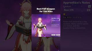 Best F2P Weapon for Yae Miko Showcase  Genshin Impact [upl. by Thurlough761]