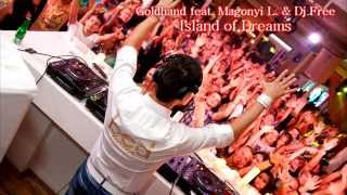 Goldhand feat Magonyi L amp Dj Free  Island of Dreams Official Music [upl. by Coit]