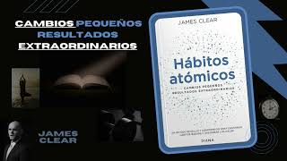 Resumen del Capítulo 10 Hacer que sea fácil y satisfactorio  Hábitos Atómicos de James Clear [upl. by Conley]