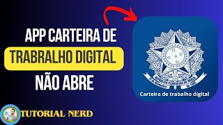 APP CARTEIRA DE TRABALHO DIGITAL NÃO ABRE  Como Resolver [upl. by Ahsocin]