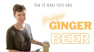 The Easiest Ginger Beer Recipe Making Magic Homemade Ginger Beer [upl. by Zeni]