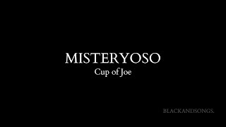 Cup of Joe  Misteryoso Lyrics l BLACKANDSONGS [upl. by Haman]