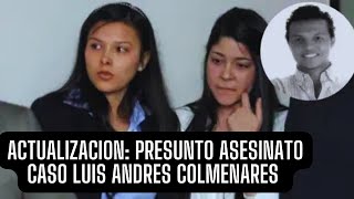 LUIS ANDRÉS COLMENARES SE REABRE UN CASO SEPULTADO Y LAURA MORENO Y JESSY QUINTERO ESTAN EN LA MIRA [upl. by Ettelra624]