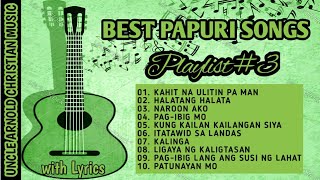 🎵quotBEST PAPURI SONGS PLAYLIST 3quot🎵 with Lyrics [upl. by Anidan]