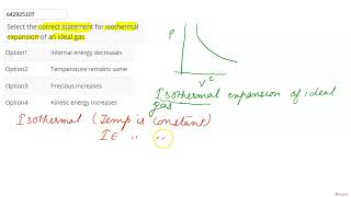 Select the correct statement for isothermal expansion of an ideal gas  CLASS 12  TEST 5  CHE [upl. by Disraeli378]