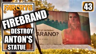 Far Cry 6  Firebrand  Destroy Anton’s Statue  Gameplay Walkthrough Part 43 [upl. by Rodney]