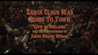 KEVIN BLOODY WILSON  Santa Claus Was Going To Town [upl. by Sky]