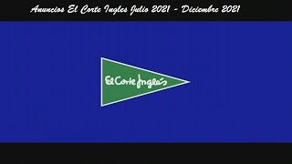 Anuncios El Corte Ingles Julio 2021  Diciembre 2021 [upl. by Morehouse]