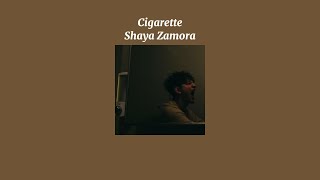 Shaya Zamora  Cigarette Sped Up Version [upl. by Aicnom]