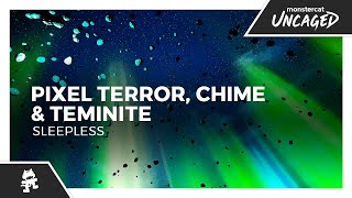 Pixel Terror Chime amp Teminite  Sleepless Monstercat Release [upl. by Chader]