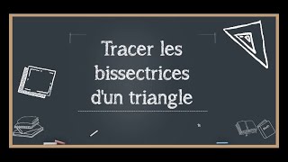 Les bissectrices dun triangle [upl. by Ettennahs]